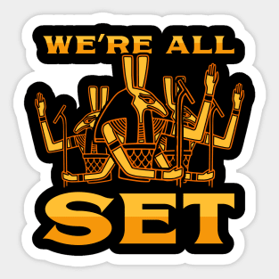 We're All Set Sticker